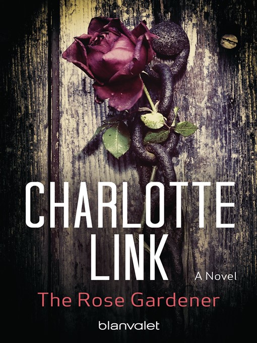 Title details for The Rose Gardener by Charlotte Link - Available
